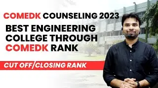 Comedk counseling 2023 Best Engineering College through Comedk Rank