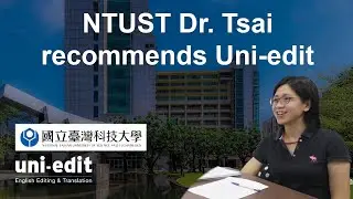 Dr. Meng-Han Tsai Recommends Uni-edit English Editing | NTUST Taiwan