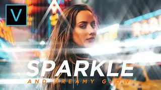 Sparkle & Dreamy Glow effect | Sony Vegas Pro Tutorial