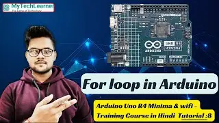 Arduino Uno R4 Minima LESSON 08: For Loop in Arduino Programming!