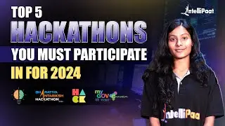 Hackthons in 2024 | Top 5 Hackathons for Beginners 2024 | How to Prepare For Hackathon | Intellipaat