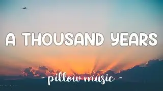 A Thousand Years - Christina Perri (Lyrics) 🎵