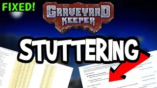 Fix Graveyard Keeper FPS Drops & Stutters (100% FIX)