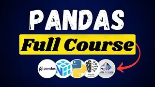 Pandas Full Course (Beginner to Advanced)