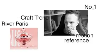 Моушен разбор референса - RIVER PARIS | Craft Trend