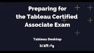 Biztory | How to prepare for the Tableau Certified Associate exam