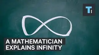 A mathematician explains infinity