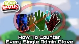 All Admin Gloves Counters On Slap Battles Roblox