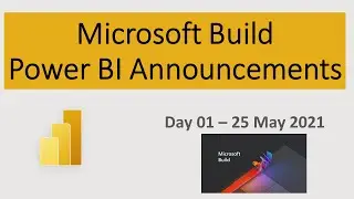 Microsoft Build 2021 - Power BI Announcements
