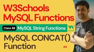 MySQL Functions | MySQL String Functions - MySQL CONCAT() Function #4 | 88. W3Schools SQL Functions