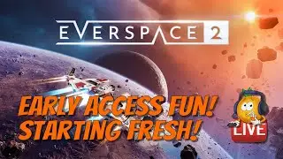 Everspace 2 Early Access Live! Starting Fresh!