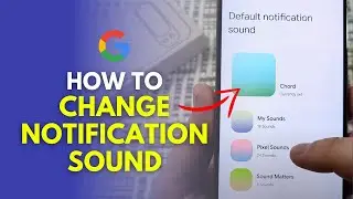 How To Change Notification Sound On Google Pixel 9