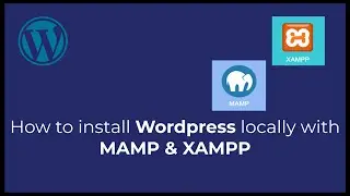 How to install Wordpress locally with MAMP & XAMPP within 10 minutes - Free with support of tools