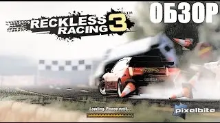 Стоит ли играть в Reckless Racing 3 (Обзор игры)