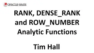 Ranking using RANK, DENSE_RANK and ROW_NUMBER : Problem Solving using Analytic Functions