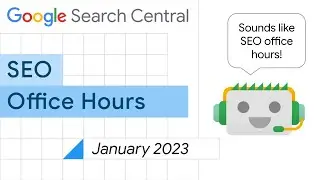 English Google SEO office-hours from January 2023