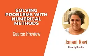 Numerical Method Skills: Solving Problems with Numerical Methods Course Preview