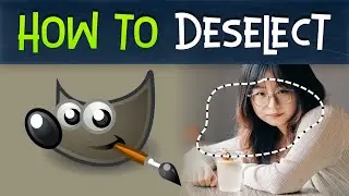 How to Deselect in Gimp Tutorial