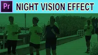 Night Vision Effect  - Adobe Premiere Pro Tutorial