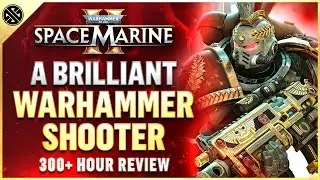 Space Marine 2 - 300 Hours Played...A Warhammer 40K Masterpiece! (Full Review)