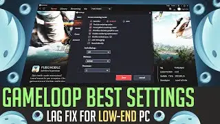 Gameloop Best Settings For Low End PC 2023 | Pubg Mobile Emulator Gameloop Lag Fix FPS Boost -HUNZER