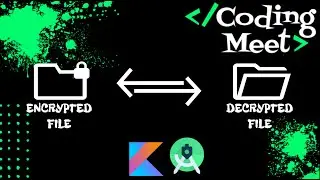 How to Encrypt and Decrypt a File in Android Studio Kotlin