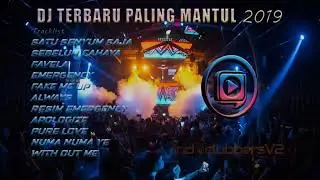 DJ TERBARU PALING MANTUL 2019 [INDOCLUBBERS V2]
