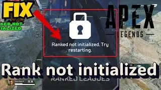 Apex Legends Ranked not initialized try restarting fix