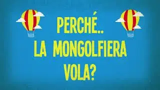 Perché la mongolfiera vola?