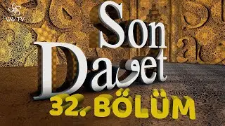 Bir Müslümanın Peygamber Tasavvuru Nasıl Olmalı? | Son Davet (32. Bölüm)