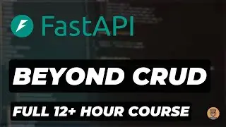 FastAPI Beyond CRUD Full Course - A FastAPI Course