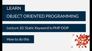 Static Keyword in PHP OOP | PHP OOP Lecture 10 | How to do this