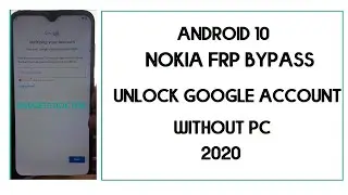 Nokia FRP Bypass (Android 10) Unlock Google Account - 2020 Without PC