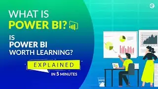 What is Power BI? Is Power BI Worth Learning? | Power BI Explained In 5 Minutes | Eduonix