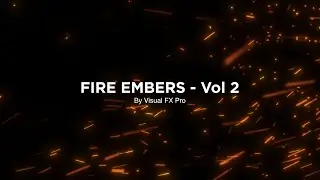 Fire Embers - Vol. 2 - VFX Stock Footage | Visual FX Pro