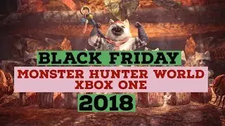 Monster Hunter World Xbox One Black Friday 2018