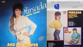 Mirsada Becirevic - Sejo mila, pomozi mi rode - (Audio 1987)