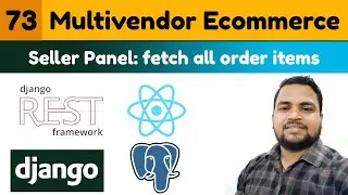 #73|Vendor Panel: fetch all order items|Multivendor Ecommerce Website Django ReactJs & DRF
