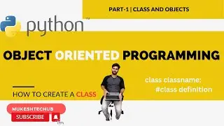 Python Tutorial | Create Class and Object for Beginners | Learn Object-Oriented Programming