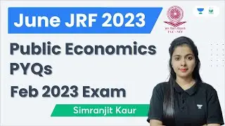 Public Economics PYQs Feb 2023 Exam | June JRF 2023 | Simranjit Kaur