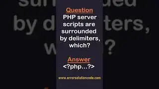 PHP | PHP server scripts are surrounded by delimiters, which? #shorts #short #shortvideo #subscribe