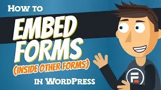 How to Embed Forms Inside Other Forms in WordPress