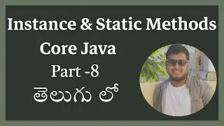 Understanding Instance and Static Methods in Java - Telugu Part 8