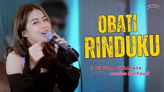 OBATI RINDUKU  - 3PEMUDA BERBAHAYA FEAT ANNISA NURFAUZI
