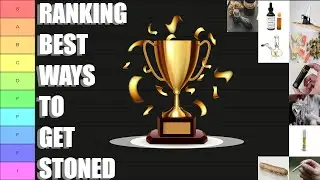 Ranking The BEST Ways To Get HIGH | Tier List 2023