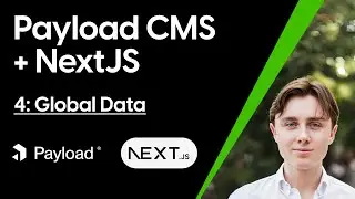 Handling Global Website Data |  Payload CMS + NextJS Part 4