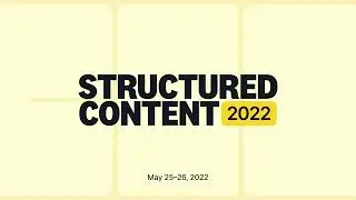 Welcome to Structured Content 2022!