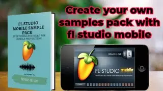 How to create your own samples pack with fl Studio Mobile. free samples pack for fl Studio Mobile