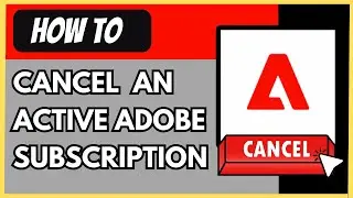 How to Cancel an Adobe Subscription (2024)