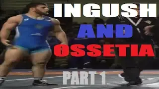 Pt1 of 4-Ossetia-Ingushestia Wrestling Conflict